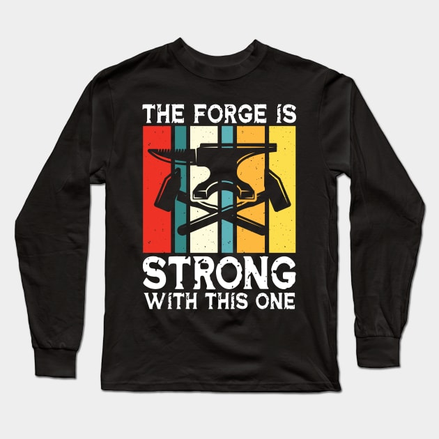 The Forge Is Strong With This One - Blacksmith Long Sleeve T-Shirt by AngelBeez29
